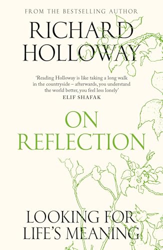 [9781837260737] On Reflection: Looking for Life's Meaning