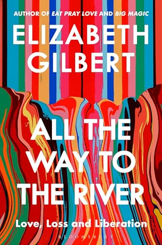 [9781526654588] All the Way to the River: Love, Loss and Liberation