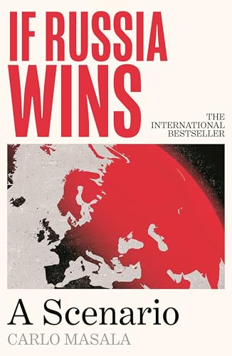 [9781805465744] If Russia Wins: A Scenario
