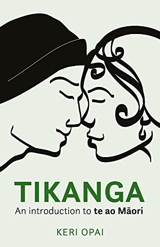 [9781990003172] Tikanga - An introduction to te Ao Maori