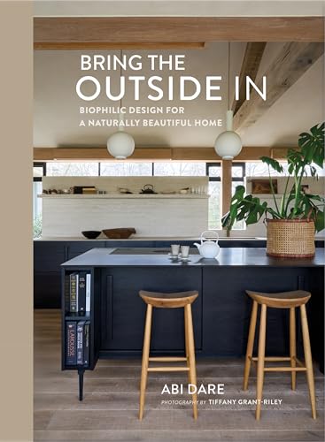 [9781788797238] Bring the Outside In - Biophilic Design for a Naturally Beautiful Home