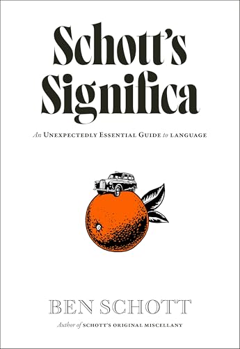 [9780241736609] Schott's Significa: An Unexpectedly Essential Guide to Language