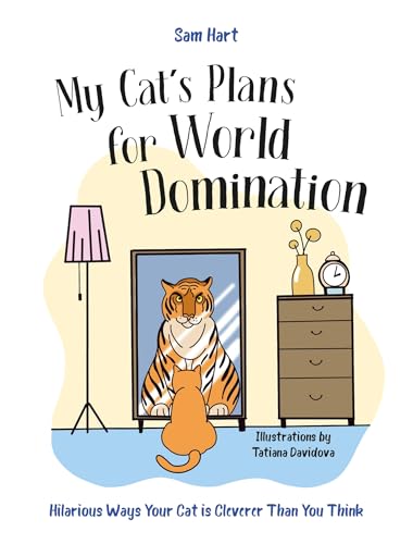 [9781837996490] My Cat's Plans for World Domination: Hilarious Ways Your Cat is Cleverer Than You Think