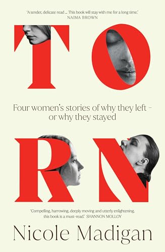 [9781763516496] Torn: Four Women‚Äôs Stories of Why They Left ‚Äì or Why They Stayed