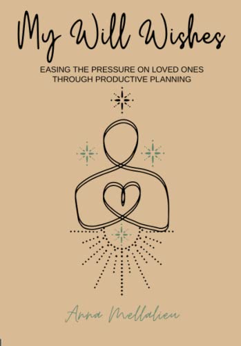 [9780473633226] My Will Wishes - Easing the Pressure on Loved Ones Through Productive Planning