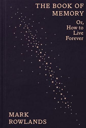 [9781803512648] The Book of Memory: Or, How to Live Forever