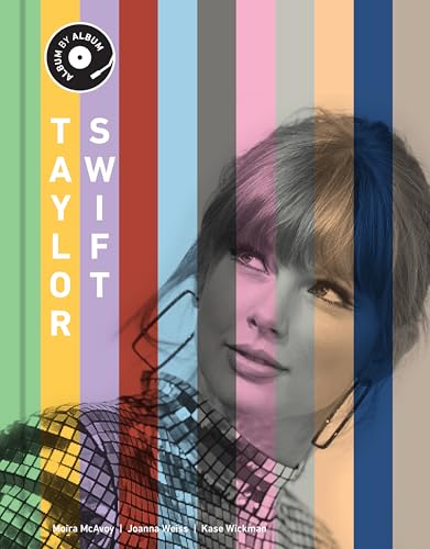 [9780760397497] Taylor Swift: Album by Album