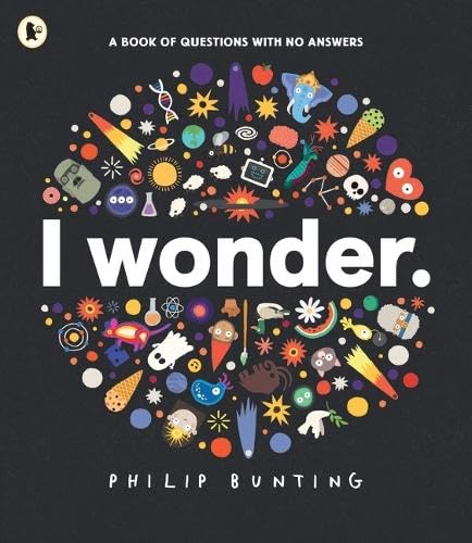 [9781761601330] I Wonder: A Book of Questions with No Answers