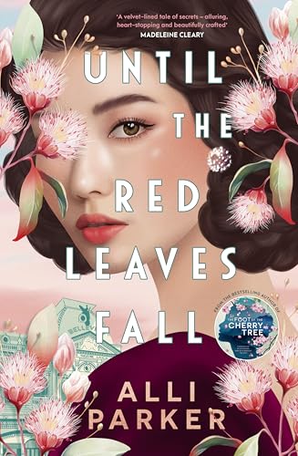 [9781460763544] Until the Red Leaves Fall: A moving story of secrets and betrayal from the bestselling author of At the Foot of the Cherry Tree