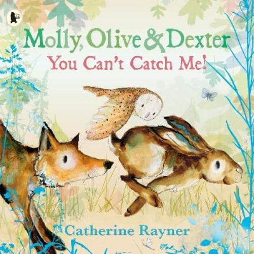 [9781529523157] You can't catch me (Molly, Olive and Dexter)