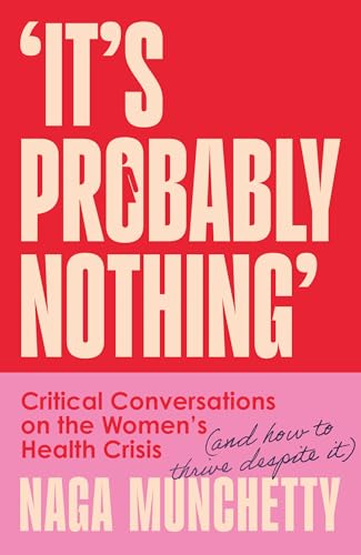 [9780008686581] It's Probably Nothing: Critical Conversations on the Women's Health Crisis