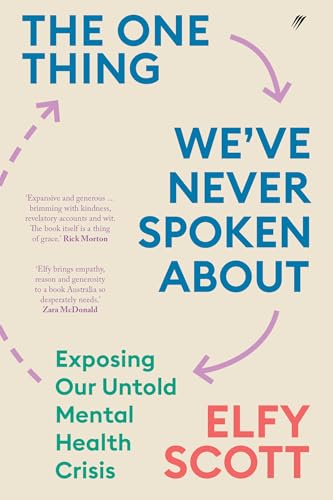 [9780645240108] The One Thing We've Never Spoken About: Exposing Our Untold Mental Health Crisis