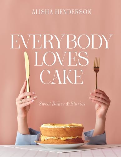 [9781761355325] Everybody Loves Cake: Sweet Bakes & Stories