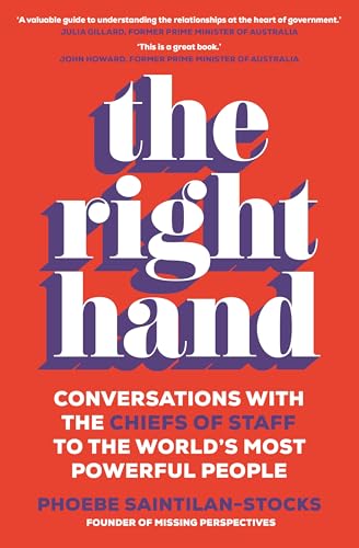 [9781761355745] Right Hand: Conversations with the Chiefs of Staff to the World‚Äôs Most Powerful People