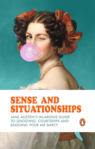 [9780857508706] Sense and Situationships - Jane Austen's Biting Guide to Dating and All Things in Between