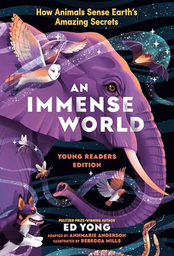 [9780593810880] An Immense World (Young Readers Edition): How Animals Sense Earth's Amazing Secrets
