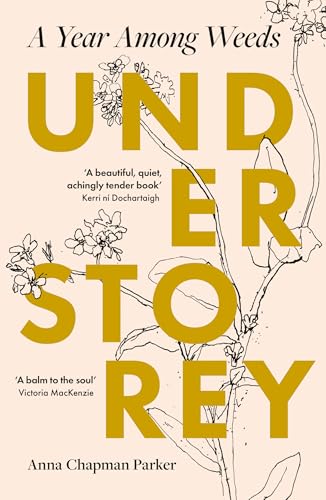 [9780715655689] Understorey: A Year Among Weeds