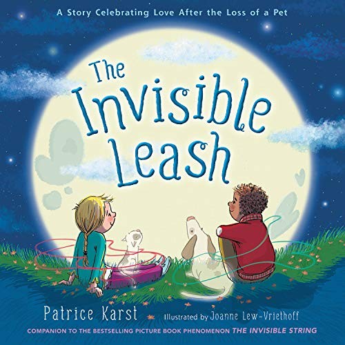 [9780316524896] The Invisible Leash: A Story Celebrating Love After the Loss of a Pet