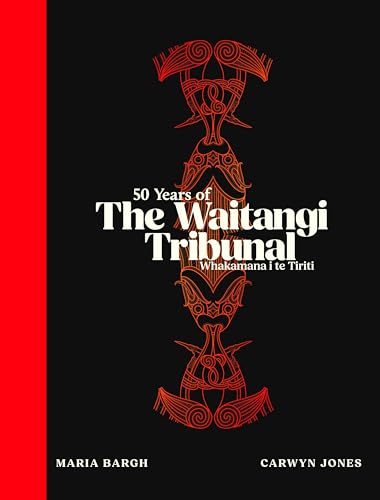[9781775509257] 50 Years of The Waitangi Tribunal