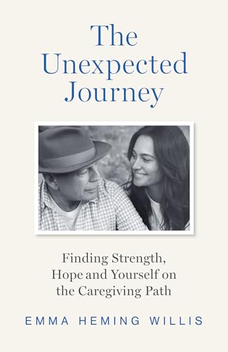 [9780008722555] The Unexpected Journey: Finding Strength, Hope and Yourself on the Caregiving Path