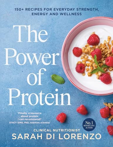 [9781761635922] The Power of Protein: 150+ recipes for everyday strength, energy and wellness