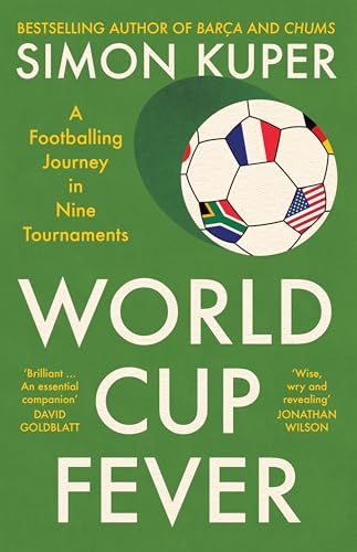 [9781805224112] The World Cup Fever: A Footballing Journey in Nine Tournaments