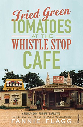[9780099143710] Fried Green Tomatoes At The Whistle Stop Cafe
