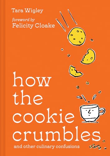 [9780008554736] How the Cookie Crumbles: and other culinary confusions