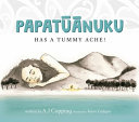 [9780995143302] Papat≈´ƒÅnuku Has a Tummy Ache!