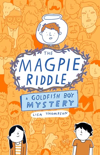 [9780702344282] The Magpie Riddle: A Goldfish Boy Mystery