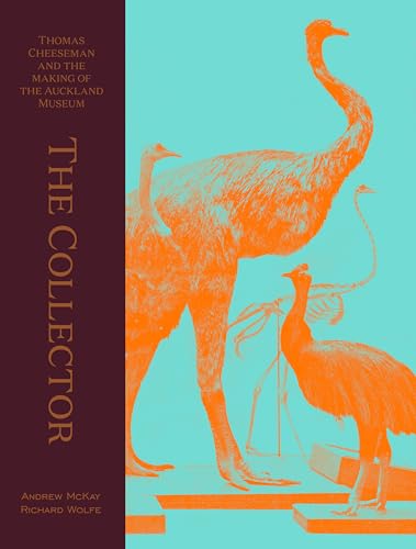[9781991016263] The Collector: Thomas Cheeseman and the making of the Auckland Museum