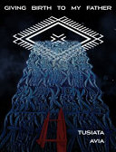 [9781776922918] Giving Birth to My Father