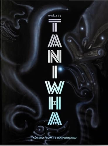 [9781877375873] Whaia Te Taniwha: Korero from Te Waipounamu