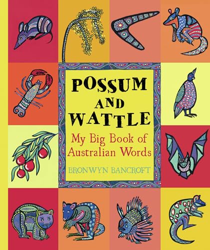 [9781921541674] Possum and Wattle: My Big Book of Australian Words (PB)