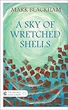 [9781988595108] A Sky of Wretched Shells