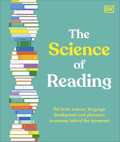 [9780241732847] The Science of Reading - The Brain Science, Language Development, and Phonemic Awareness Behind Literacy