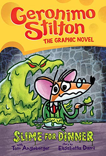[9781338587357] Slime for Dinner: Geronimo Stilton The Graphic Novel