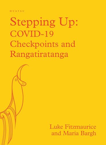 [9781775506713] Stepping Up: COVID-19 Checkpoints and Rangatiratanga