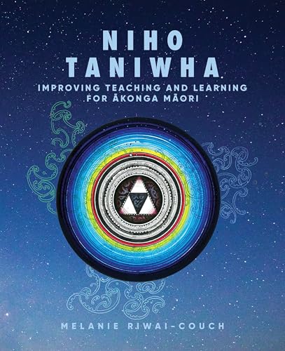 [9781775506683] Niho Taniwha: Improving Teaching and Learning for ƒÄkonga MƒÅori
