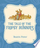 [9780723247791] The Tale of the Flopsy Bunnies (#10 Classic Edition)