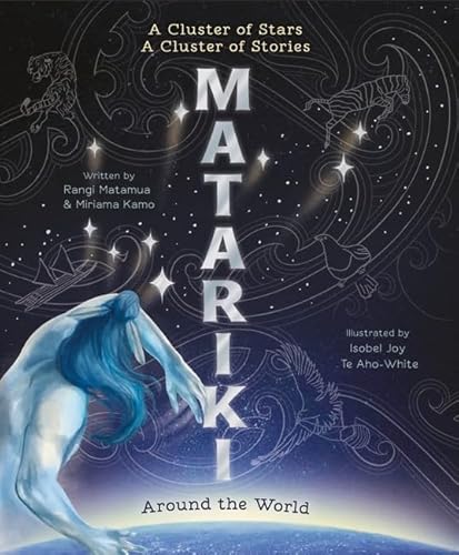 [9781775437420] Matariki Around the World: A Cluster of Stars, A Cluster of Stories