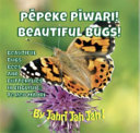 [9780995136106] Pepeke Piwari! - Beautiful Bugs!