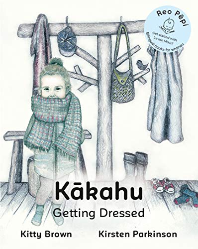 [9780473331528] Kakahu (KƒÅkahu): Getting Dressed (Reo Pepi)