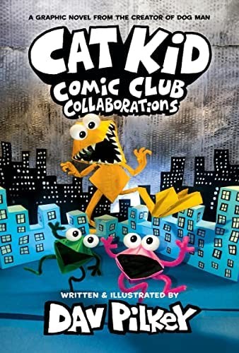 [9781338846621] Cat Kid Comic Club: Collaborations