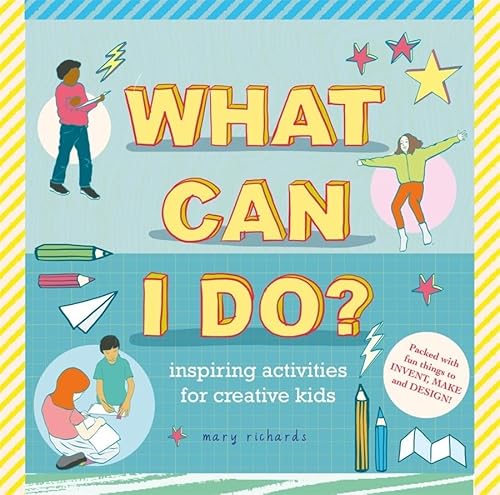 [9781916881617] What Can I Do?: Inspiring Activities for Creative Kids