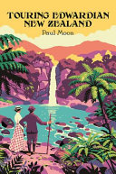 [9781776890217] Touring Edwardian New Zealand