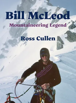 [9781988550817] Bill McLeod Mountaineering Legend