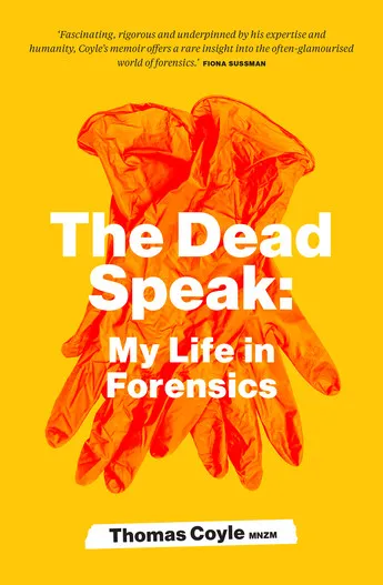[9781991142382] The Dead Speak: My Life in Forensics