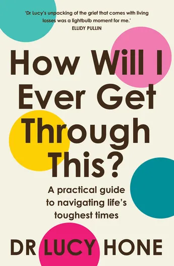 [9781761472602] How Will I Ever Get Through This? A Practical Guide to Navigating Life's Toughest Times