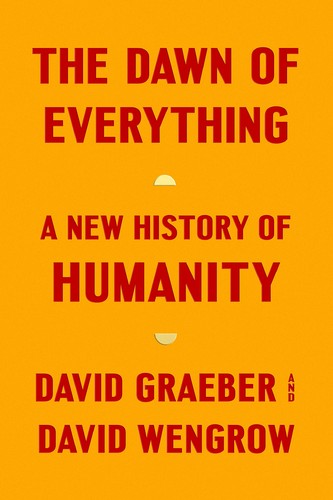 [9780141991061] The Dawn of Everything: A New History of Humanity